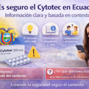 Información sobre Cytotec y Misoprostol en Ecuador